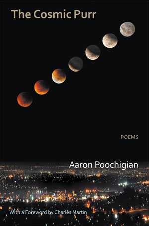 The Cosmic Purr - poems by Aaron Poochigian