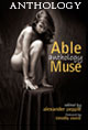 The Able Muse Anthology - the best of the poetry, fiction, essays, art & photography, book reviews