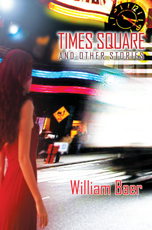 Time Square and Other Stories by William Baer