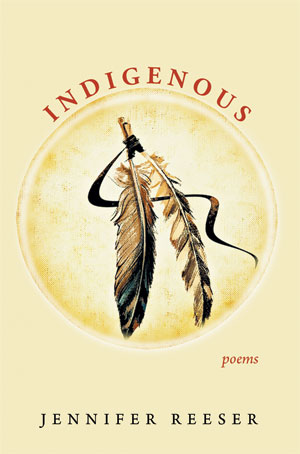 Indigenous- Poems by Jennifer Reeser