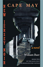 New Jersey Noir: Cape May - a novel by William Baer