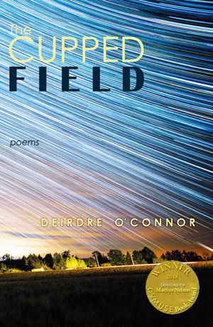 The Cupped Field - Poems by Deirdre O'Connor