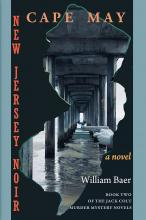 New Jersey Noir: Cape May - A Novel by William Baer