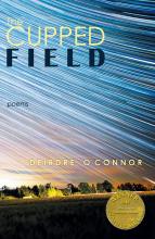 The Cupped Field - Poems by Deirdre O'Connor