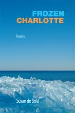 Frozen Charlotte - Poems by Susan de Sola